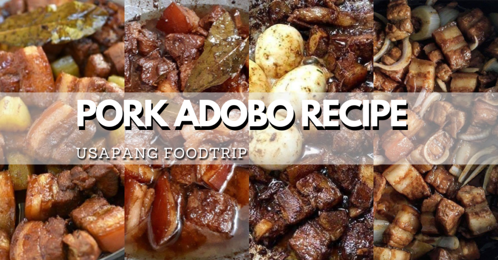 Pork Adobo Recipe Usapang Foodtrip 1304